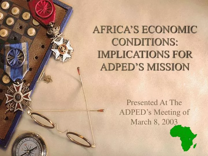 africa s economic conditions implications for adped s mission