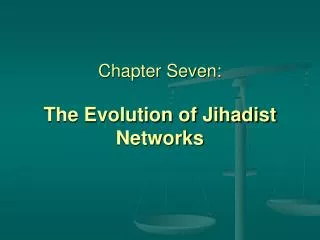 Chapter Seven: The Evolution of Jihadist Networks