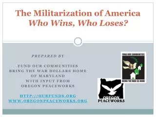 The Militarization of America Who Wins, Who Loses?