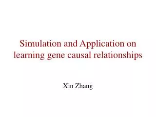 Simulation and Application on learning gene causal relationships