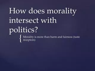How does morality intersect with politics?