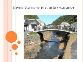 River Valency Flood Managment