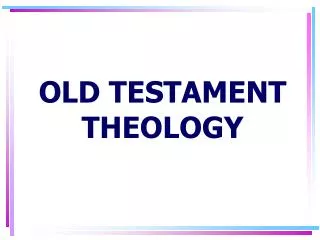 OLD TESTAMENT THEOLOGY