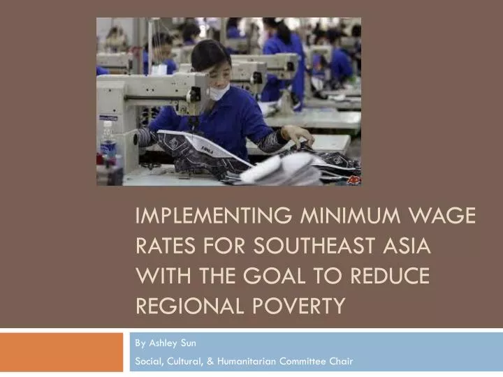 implementing minimum wage rates for southeast asia with the goal to reduce regional poverty