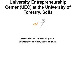 University Entrepreneurship Center (UEC) at the University of Forestry, Sofia