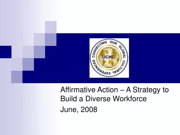 affirmative action a strategy to build a diverse workforce june 2008