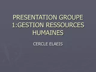 presentation groupe 1 gestion ressources humaines