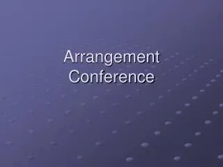Arrangement Conference