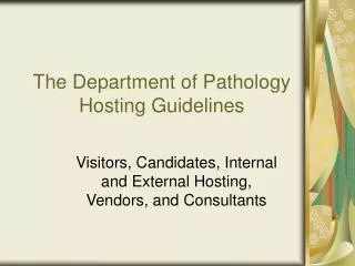 The Department of Pathology Hosting Guidelines