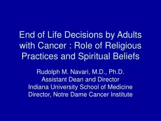 End of Life Decisions by Adults with Cancer : Role of Religious Practices and Spiritual Beliefs