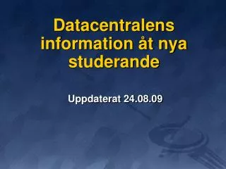 uppdaterat 24 08 09