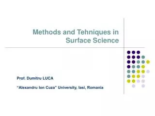 Methods and T ehni ques in Surface Science