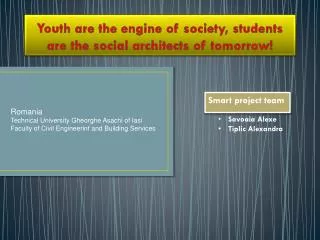 Youth are the engine of society, students are the social architects of tomorrow!