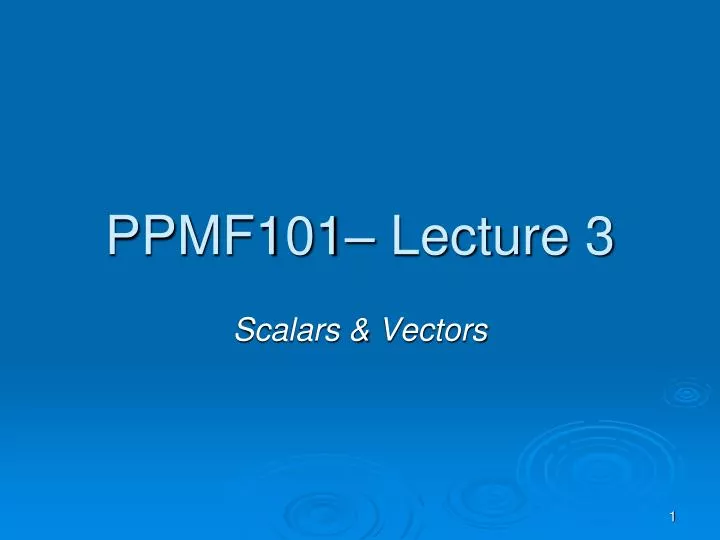 ppmf101 lecture 3