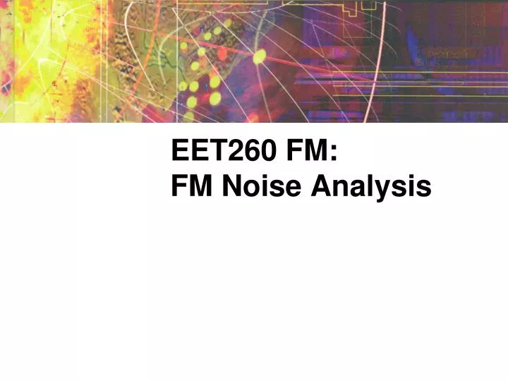 eet260 fm fm noise analysis