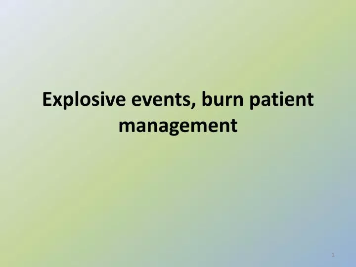 explosive events burn patient management