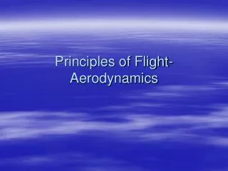 Principles of Flight- Aerodynamics