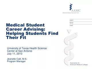 University of Texas Health Science Center at San Antonio July 11, 2013 Jeanette Calli, M.S.