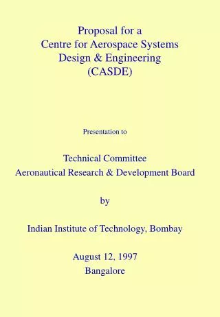 Proposal for a Centre for Aerospace Systems Design &amp; Engineering (CASDE)