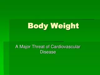 body weight