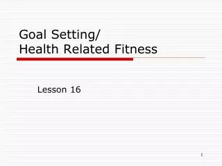 Goal Setting/ Health Related Fitness