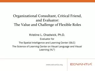 Kristine L. Chadwick, Ph.D. Evaluator for The Spatial Intelligence and Learning Center (SILC)