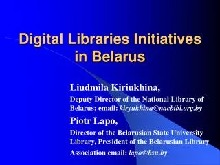 Digital Libraries Initiatives in Belarus