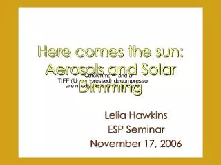 Here comes the sun: Aerosols and Solar Dimming