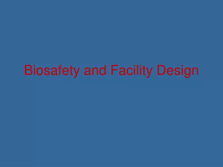 biosafety and facility design