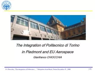 The Integration of Politecnico di Torino in Piedmont and EU Aerospace Gianfranco CHIOCCHIA