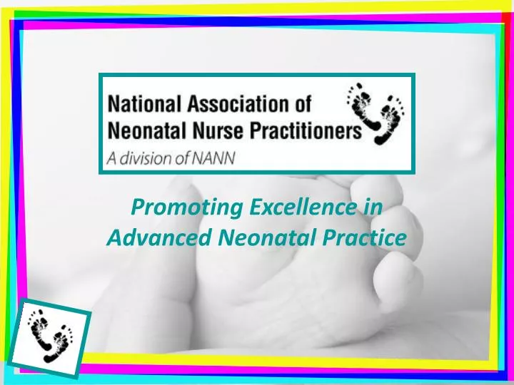 promoting excellence in advanced neonatal practice