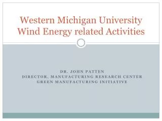 Western Michigan University Wind Energy related Activities