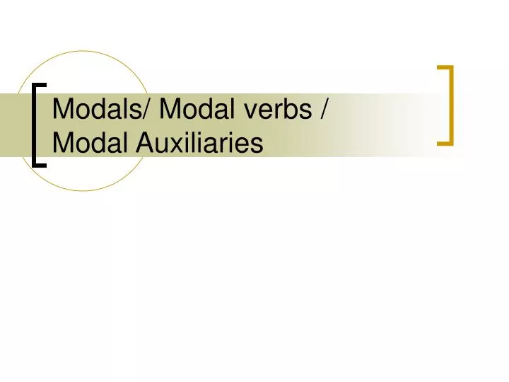 modals modal verbs modal auxiliaries