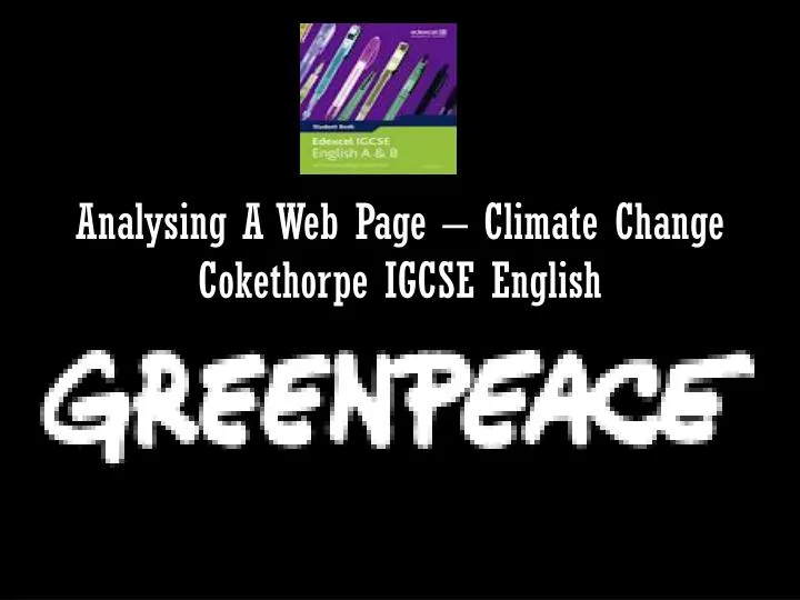 analysing a web page climate change cokethorpe igcse english