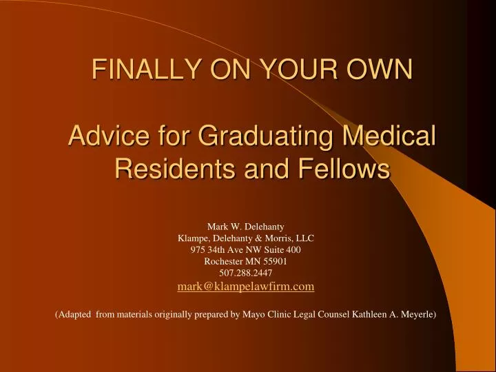 finally on your own advice for graduating medical residents and fellows