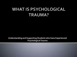 understanding and supporting students who have experienced psychological trauma