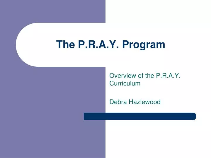 the p r a y program