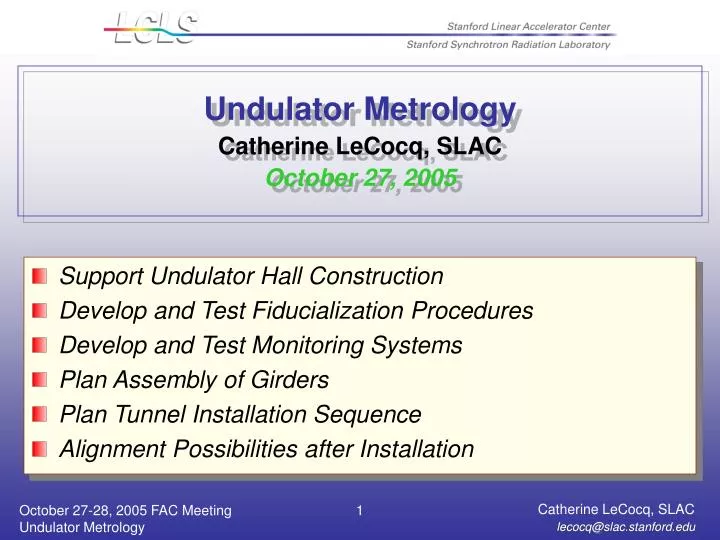 undulator metrology catherine lecocq slac october 27 2005