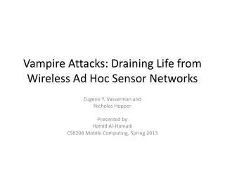 Vampire Attacks: Draining Life from Wireless Ad Hoc Sensor Networks