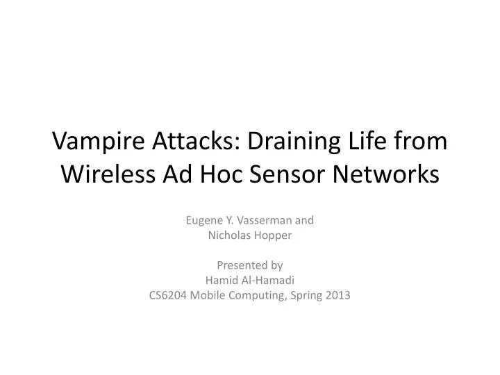 vampire attacks draining life from wireless ad hoc sensor networks
