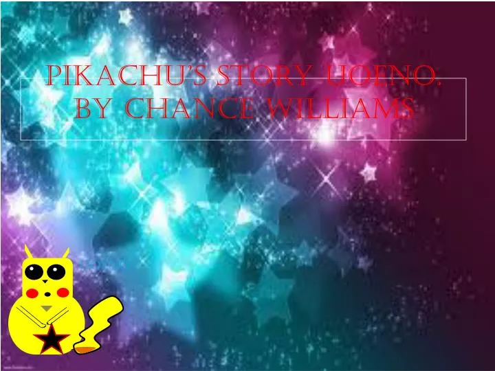 pikachu s story uoeno by chance williams