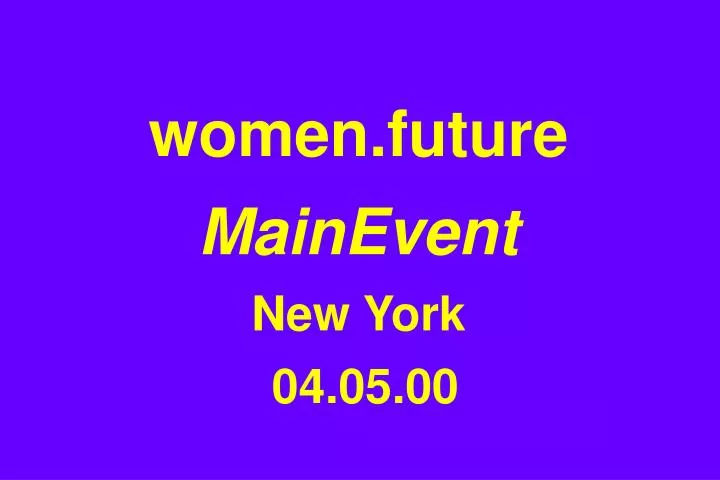 women future mainevent new york 04 05 00