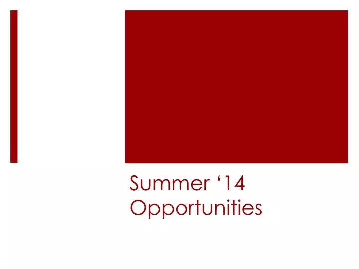 summer 14 opportunities