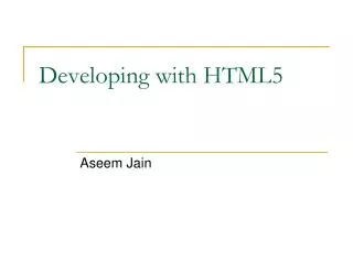 Developing with HTML5