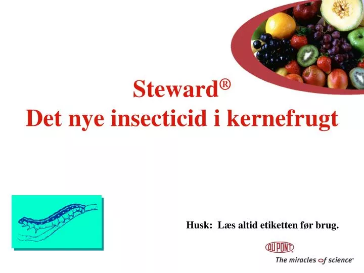 steward det nye insecticid i kernefrugt