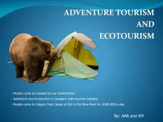 ADVENTURE TOURISM AND ECOTOURISM