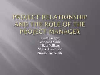 Project relationship and the role of the project manager