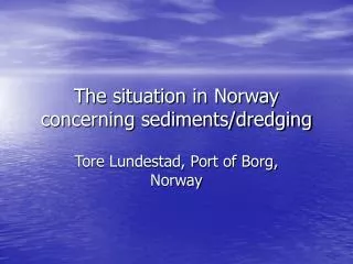The situation in Norway concerning sediments/dredging