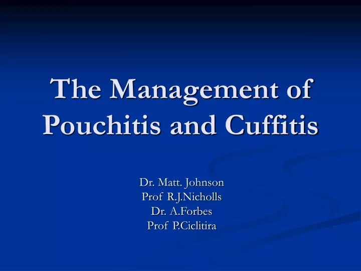 the management of pouchitis and cuffitis
