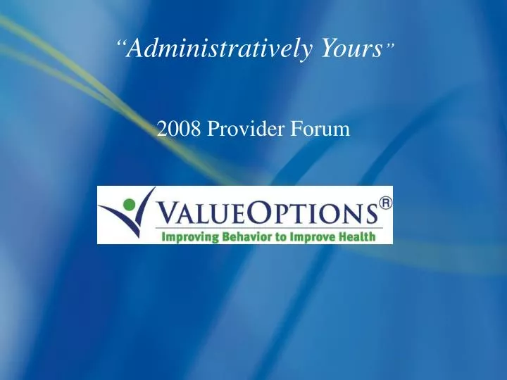 administratively yours 2008 provider forum